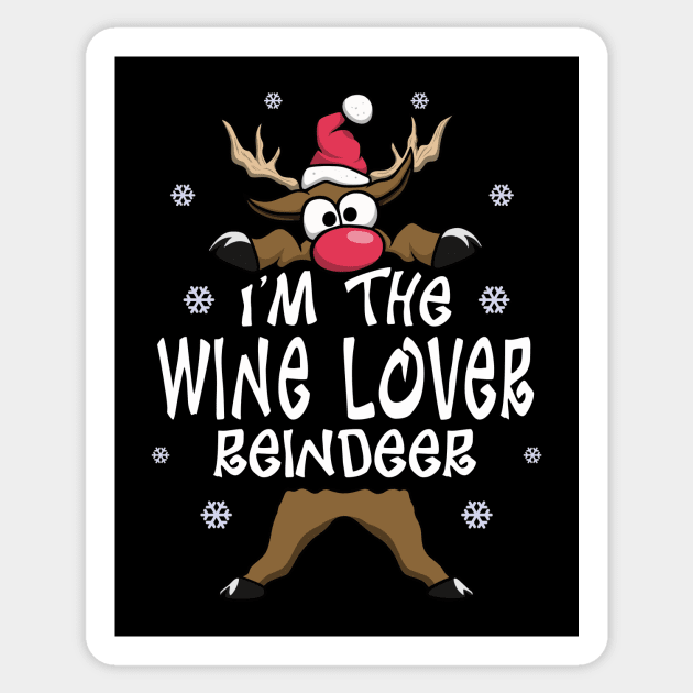 I’m The Wine Lover Reindeer, Funny Wine Lover Christmas Gift Sticker by FrontalLobe